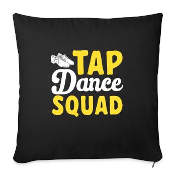 Tap Dance Teacher Tap Dancer Tap Dance - Sofa pillowcase 17,3'' x 17,3'' (45 x 45 cm) - black - Front