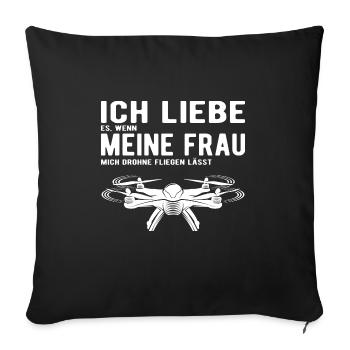 Ich Liebe meine Frau Drohne Fliegen lässt - Sofakissenbezug 45 x 45 cm - Schwarz - Vorne
