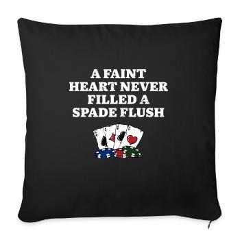 Never Filled a Spade Flush Card Games Poker Card - Sofakissenbezug 45 x 45 cm - Schwarz - Vorne