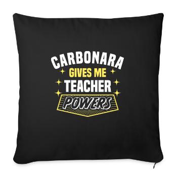 Carbonara me donne des pouvoirs de professeur drôle - Housse de coussin décorative 45 x 45 cm - noir - Devant