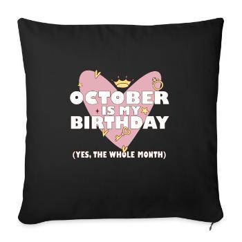 Octobre est mon anniversaire Oui tout le mois né - Housse de coussin décorative 45 x 45 cm - noir - Devant