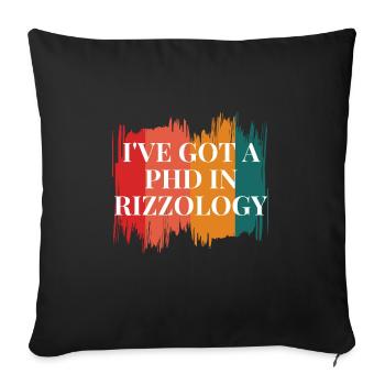 I've got a phd in Rizzology - Sofa pillowcase 17,3'' x 17,3'' (45 x 45 cm) - black - Front