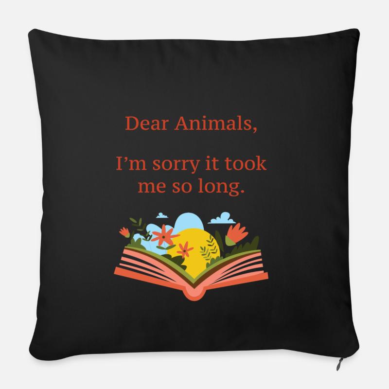 Je suis désolé qu'il ait fallu si longtemps | végétalien - Housse de coussin décorative 45 x 45 cm - noir