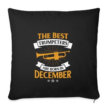 Die Besten Trompeter sind im Dezember geboren - Sofakissenbezug 45 x 45 cm - Schwarz - Vorne