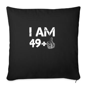49 + 1; 50; 50th birthday; Present; fifty - Sofa pillowcase 17,3'' x 17,3'' (45 x 45 cm) - black - Front