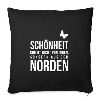 Schönheit kommt aus dem Norden | norddeutsch Küste - Sofakissenbezug 45 x 45 cm - Schwarz - Vorne
