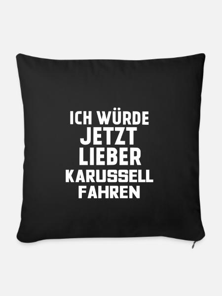 LIEBER KARUSSELL FAHREN - Sofakissenbezug 45 x 45 cm - Schwarz