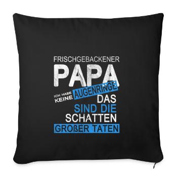 Frischgebackener Papa Geschenk zum Vatertag - Sofakissenbezug 45 x 45 cm - Schwarz - Vorne