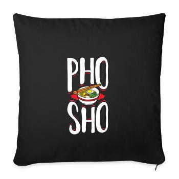 Pho Sho vietnamesische Essen Geschenk - Sofakissenbezug 45 x 45 cm - Schwarz - Vorne