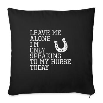 Horse - Horseshoes - Horse Sayings - Gifts - Sofa pillowcase 17,3'' x 17,3'' (45 x 45 cm) - black - Front