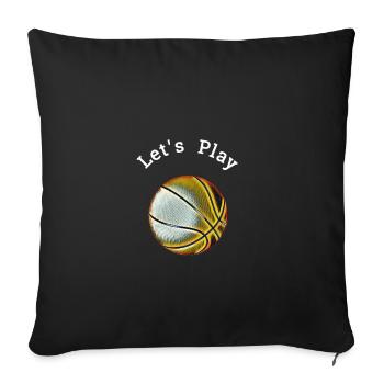 Basketball Shirt - Let's Play Basketball - Sofa pillowcase 17,3'' x 17,3'' (45 x 45 cm) - black - Front