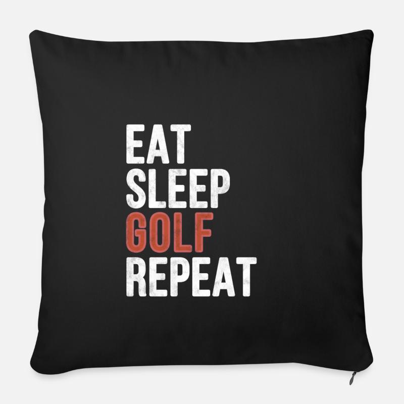 Eat sleep Golf Repeat - Funny Gift - Sofakissenbezug 45 x 45 cm - Schwarz