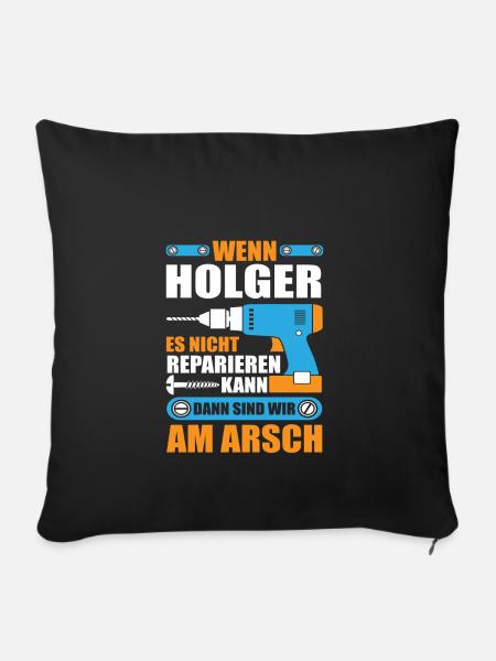 HOLGER Name Geschenk Reparatur reparieren - Sofakissenbezug 45 x 45 cm - Schwarz