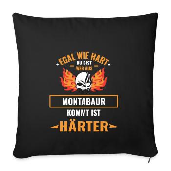 MONTABAUR - Egal wie hart du bist MONTABAUR ist HÄ - Sofakissenbezug 45 x 45 cm - Schwarz - Vorne