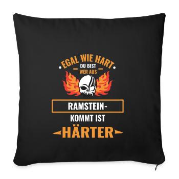 RAMSTEIN - Egal wie hart du bist RAMSTEIN ist HÄRT - Sofakissenbezug 45 x 45 cm - Schwarz - Vorne