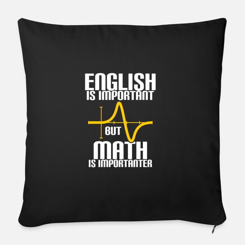 MATHE IST WICHTIGER ALS ENGLISCH - MATHE - RECHNEN - Sofakissenbezug 45 x 45 cm - Schwarz