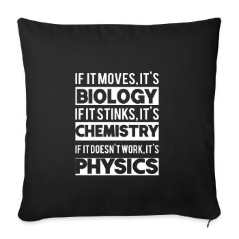 Biology Chemistry Physics Science Gift - Sofa pillowcase 17,3'' x 17,3'' (45 x 45 cm) - black - Front
