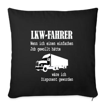 LKW-Fahrer - Beruf Spruch Disponent Geschenk - Sofakissenbezug 45 x 45 cm - Schwarz - Vorne