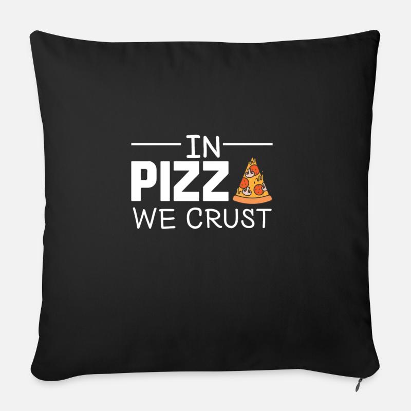 Dans Pizza Nous Crust Pizza sort cadeau - Housse de coussin décorative 45 x 45 cm - noir