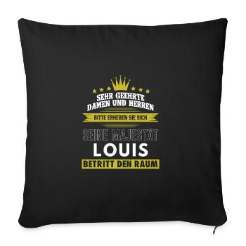 Seine Majestät, Louis, Name, Geschenk, Vorname - Sofakissenbezug 45 x 45 cm - Schwarz - Vorne
