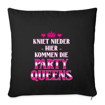 Kniet nieder, Party Queens kommen - Gruppen Shirt - Sofakissenbezug 45 x 45 cm - Schwarz - Vorne