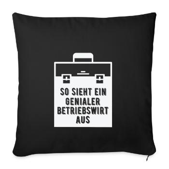 Betriebswirte sind genial - Sofakissenbezug 45 x 45 cm - Schwarz - Vorne