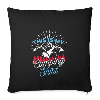 Funny Camping Shirt Gift for Camper Outdoor - Sofa pillowcase 17,3'' x 17,3'' (45 x 45 cm) - black - Front