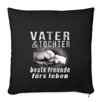 vater tochter beste freunde furs leben Vatertag, - Sofakissenbezug 45 x 45 cm - Schwarz - Vorne