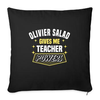 Olivier Salad Gives Me Teacher Powers Funny - Sofa pillowcase 17,3'' x 17,3'' (45 x 45 cm) - black - Front