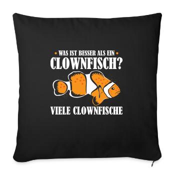 Was ist besser als ein Clownfisch? Viele - Sofakissenbezug 45 x 45 cm - Schwarz - Vorne