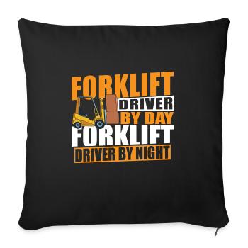 Funny Forklift Driver By Day Night Cool Forklifter - Sofa pillowcase 17,3'' x 17,3'' (45 x 45 cm) - black - Front