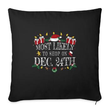 Les plus susceptibles de faire leurs achats le 24 décembre - Housse de coussin décorative 45 x 45 cm - noir - Devant
