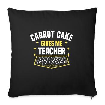 Le gâteau aux carottes me donne des pouvoirs de professeur drôle - Housse de coussin décorative 45 x 45 cm - noir - Devant