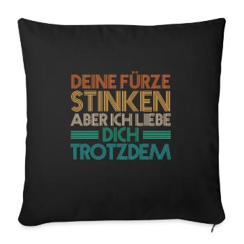Deine Fürze stinken aber Ich liebe Dich - Sofakissenbezug 45 x 45 cm - Schwarz - Vorne