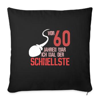 60. Geburtstag - schnellster im Verkehr - Sofakissenbezug 45 x 45 cm - Schwarz - Vorne