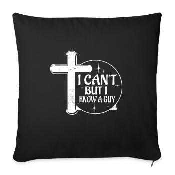 Drôle Jésus-Christ Meme Je ne peux pas mais je connais un gars - Housse de coussin décorative 45 x 45 cm - noir - Devant