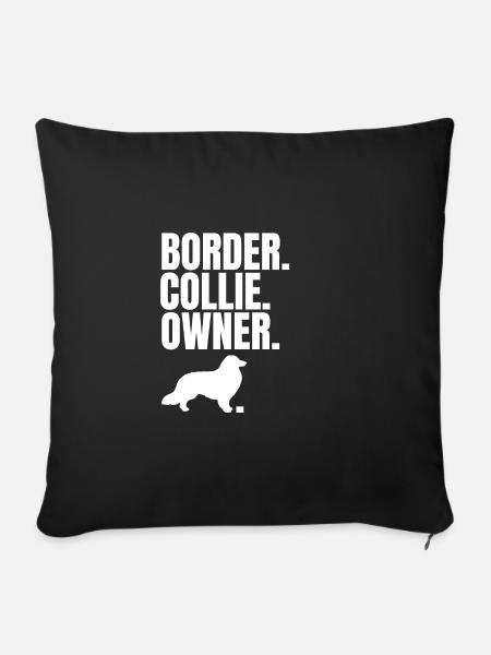 Border Collie Besitzer - Sofakissenbezug 45 x 45 cm - Schwarz