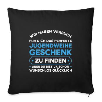 Jugendweihe Jugend Konfirmation Geschenk - Sofakissenbezug 45 x 45 cm - Schwarz - Vorne