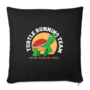 Turtle Running Team Nous Sommes Lents Comme Shell Drôle - Housse de coussin décorative 45 x 45 cm - noir - Devant