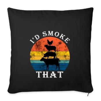 I'd Smoke That BBQ lustiger Grill Spruch retro - Sofakissenbezug 45 x 45 cm - Schwarz - Vorne