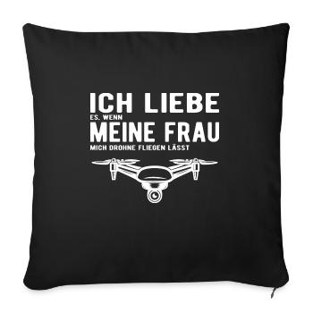 Ich Liebe meine Frau Drohne Fliegen lässt - Sofakissenbezug 45 x 45 cm - Schwarz - Vorne