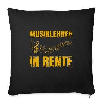 Musiklehrer In Rente Geschenk - Sofakissenbezug 45 x 45 cm - Schwarz - Vorne