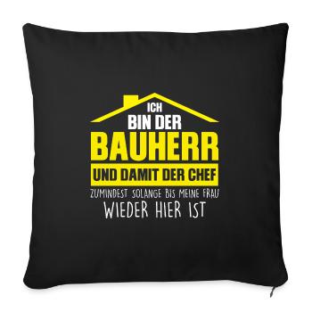 Bauherr Bauherrin Eigenheim Geschenk - Sofakissenbezug 45 x 45 cm - Schwarz - Vorne