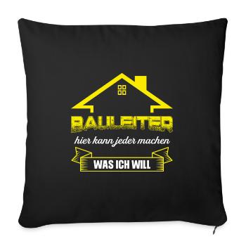 Bauleiter Bauaufsicht Bauarbeiter Geschenk - Sofakissenbezug 45 x 45 cm - Schwarz - Vorne
