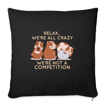 Kawaii Hamster Relax We're All Crazy It's Not A - Sofa pillowcase 17,3'' x 17,3'' (45 x 45 cm) - black - Front