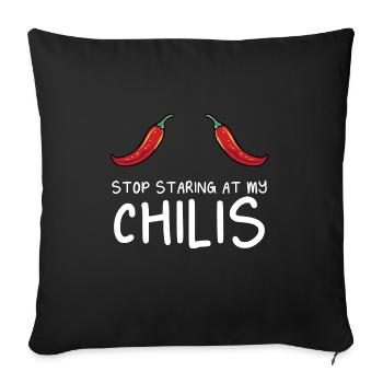 Funny Stop Staring At My Chilis Hot Spicy Food Red - Sofakissenbezug 45 x 45 cm - Schwarz - Vorne