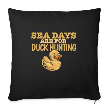 Voyage de croisière amusant Les jours en mer sont pour la chasse au canard - Housse de coussin décorative 45 x 45 cm - noir - Devant