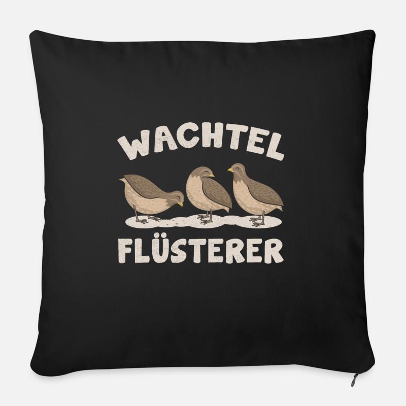 Wachtelflüsterer Wachteln Erdwachtel Geschenkidee - Sofakissenbezug 45 x 45 cm - Schwarz