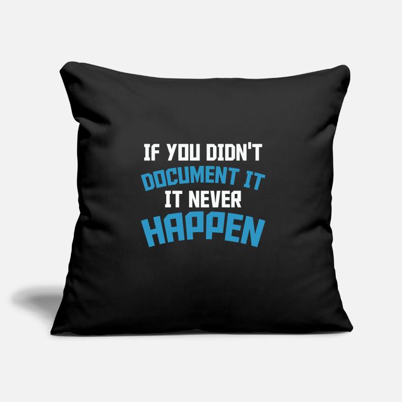 If you don't document it it never Happen Coder Sofa pillowcase 17,3'' x 17,3'' (45 x 45 cm)