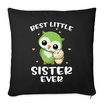 Best Little Sister Ever - Little owls sister - Sofa pillowcase 17,3'' x 17,3'' (45 x 45 cm) - black - Front